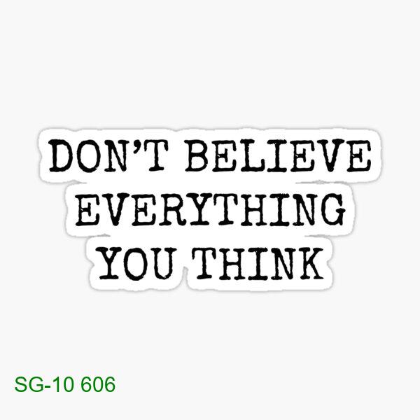 Don’t Believe Everything You Think